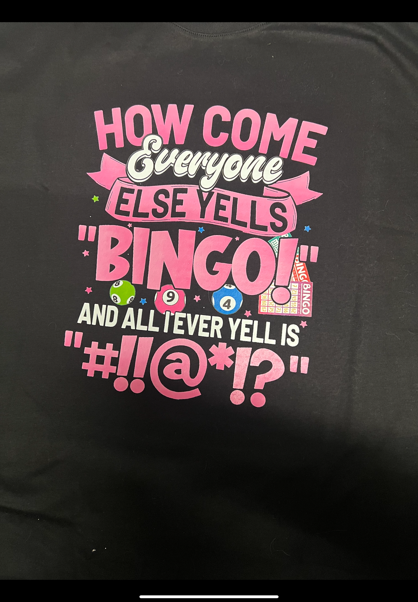 Everyone yells bingo I yell #!!@*!?
