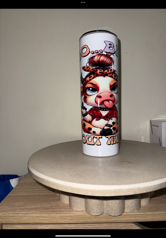 Moo bi#ch get out the way highland cow tumbler