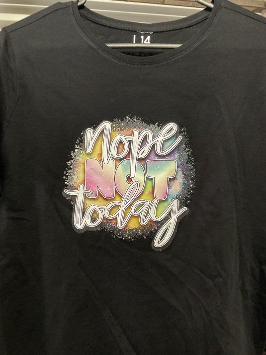 Nope not today Tshirt
